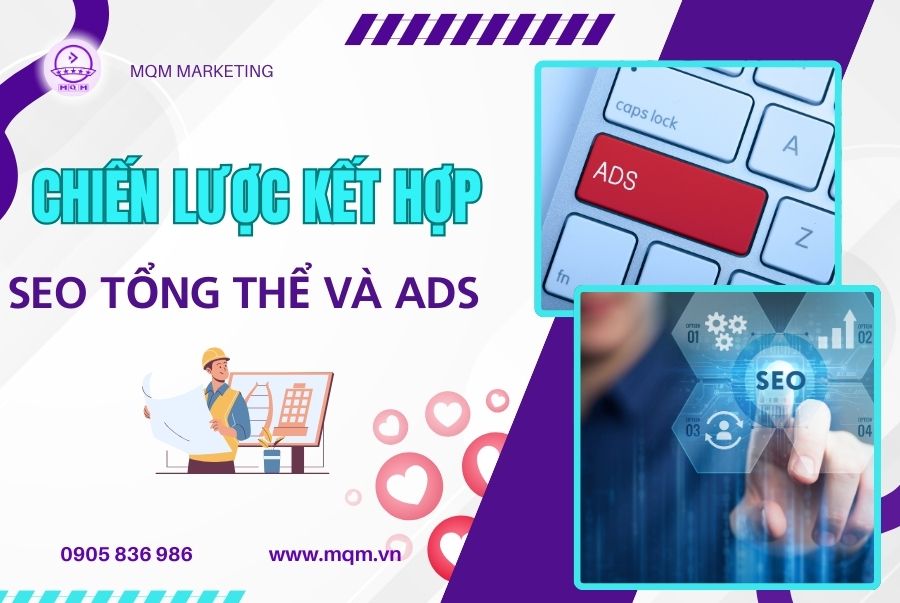 So sánh seo tổng thể và chạy quảng cáo MQM marketing