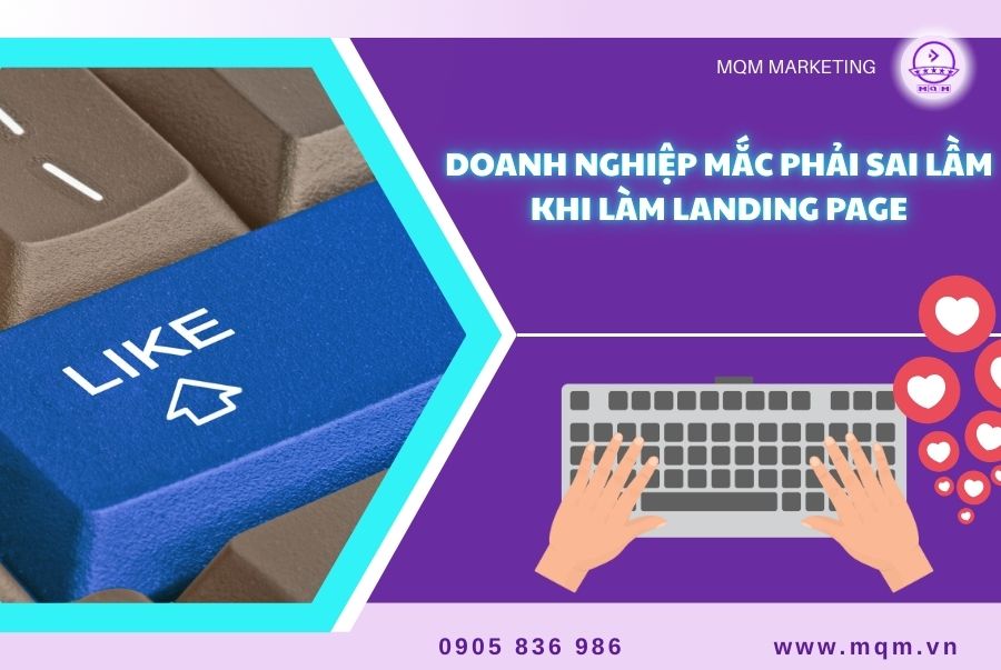 Vai Trò Của Landing Page Trong Chuyển Đổi 2026 | MQM