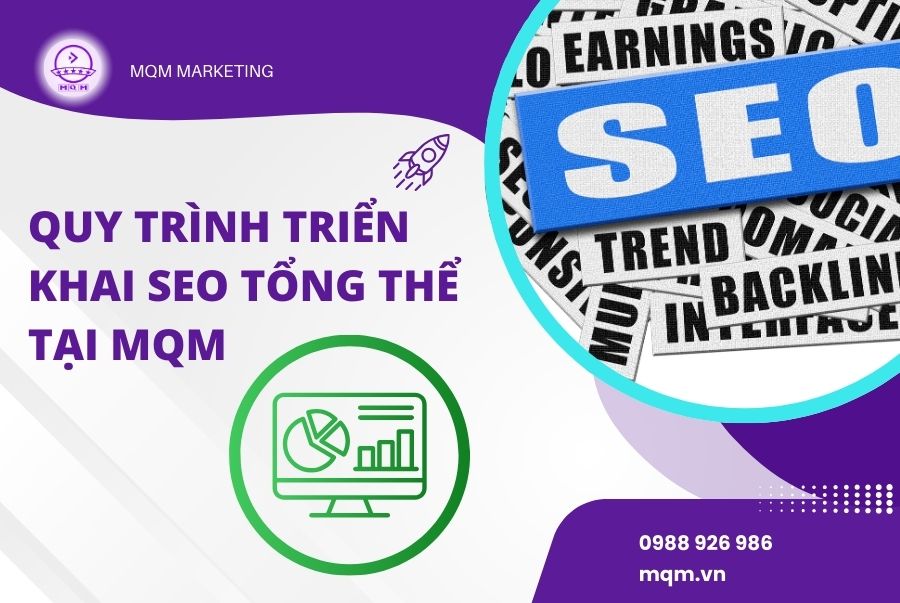 quy trình triển khai SEO tổng thể tại MQM